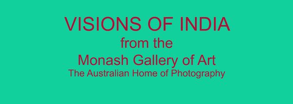 Visions of India from the Monash Gallery of Art