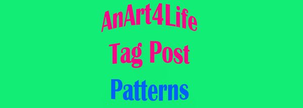 Introducing the AnArt4Life Tag:  Patterns