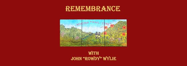 Remembrance Day 2022: Reflecting on the Kokoda Trail Campaign 80 years on with Rowdy Wylie