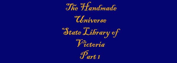 The Handmade Universe:  from craft to code and the spaces between - Part One