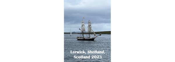 The Treasures of Lerwick, Shetland, Scotland: Part Two
