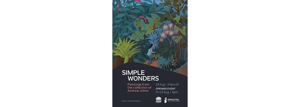 Simple Wonders: Exhibition of the Paintings from the Collection of Andrew Johns Part Two: Anne Marie Graham