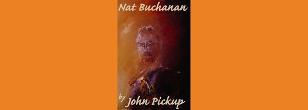 Nat Buchanan & Australian Stock Routes through the eyes and hands of John Pickup