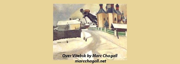A Sense of Place:  Part Two - Through the Eyes and Mind of Marc Chagall