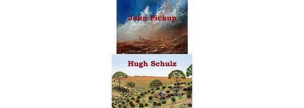 Two More Brushmen of the Bush: John Pickup & Hugh Schulz