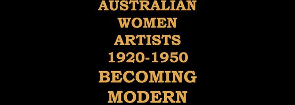 Australian Women Artists 1920–1950